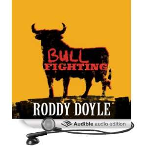 Bullfighting (Audible Audio Edition) Roddy Doyle, Lorcan 
