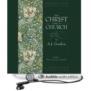   the Church (Audible Audio Edition) A. J. Gordon, David Heath Books