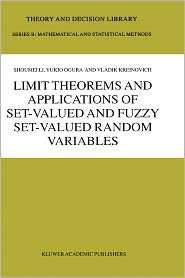 Limit Theorems and Applications of Set Valued and Fuzzy Set Valued 
