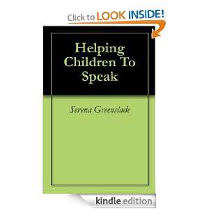 Helping Children To Speak Serena Greenslade  Kindle Store