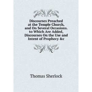   On the Use and Intent of Prophecy &c Thomas Sherlock Books