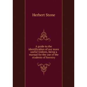   manual for the use of the students of forestry Herbert Stone Books
