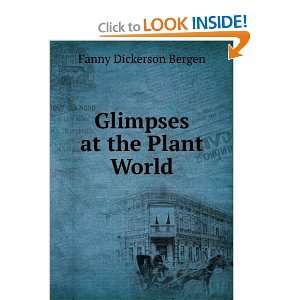 Glimpses at the Plant World: Fanny Dickerson Bergen:  Books