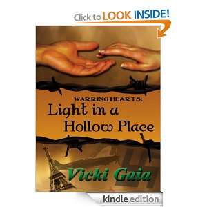 Warring Hearts Light in a Hollow Place Vicki Gaia  