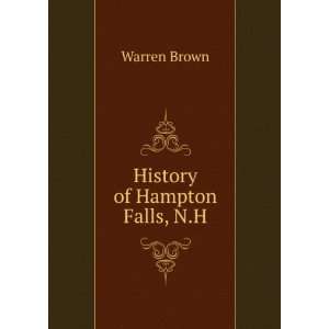  History of Hampton Falls, N.H.  Warren Brown Books