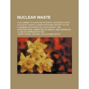  Nuclear waste challenges to achieving potential savings in DOE 