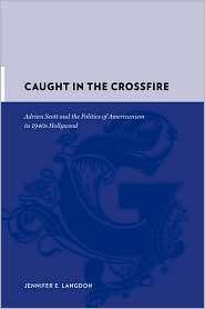 Caught In The Crossfire, (0231142501), Jennifer E. Langdon, Textbooks 
