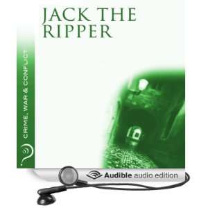  Jack the Ripper Crime, War & Conflict (Audible Audio 