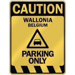   CAUTION WALLONIA PARKING ONLY  PARKING SIGN BELGIUM 