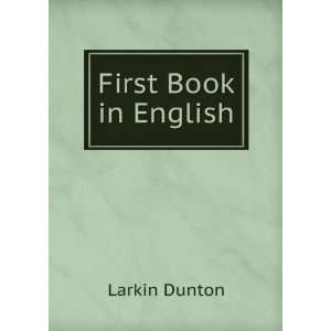  First Book in English Larkin Dunton Books