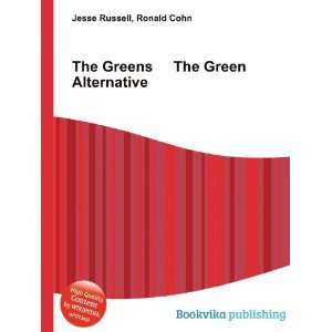  The Greens The Green Alternative Ronald Cohn Jesse 