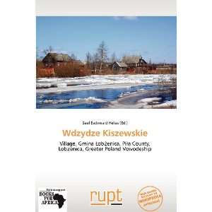    Wdzydze Kiszewskie (9786138607434) Saul Eadweard Helias Books