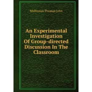  An Experimental Investigation Of Group directed Discussion 