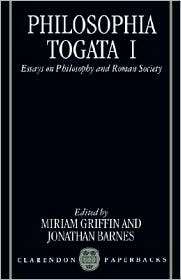 Philosophia Togata I Essays on Philosophy and Roman Society 