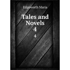  Tales and Novels. 4 Maria Edgeworth Books