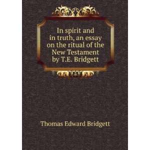  of the New Testament by T.E. Bridgett. Thomas Edward Bridgett Books