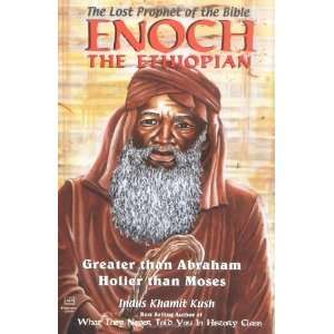  Enoch the Ethiopian The Lost Prophet of the Bible 