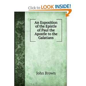   of the Epistle of Paul the Apostle to the Galatians John Brown Books