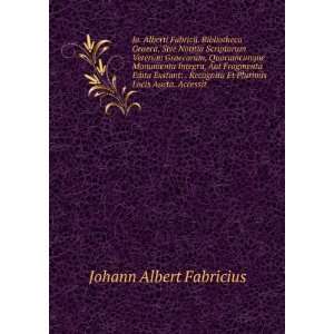   Et Plurimis Locis Aucta. Accessit Johann Albert Fabricius Books