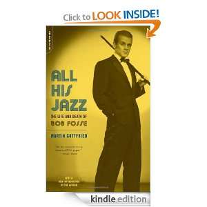 All His Jazz The Life And Death Of Bob Fosse Martin Gottfried 