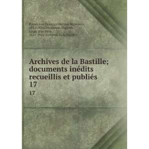   Jean FÃ©lix, 1851 1922,Archives de la Bastille Ravaisson Books