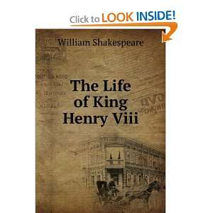 The Life of King Henry Viii. William Shakespeare  Books