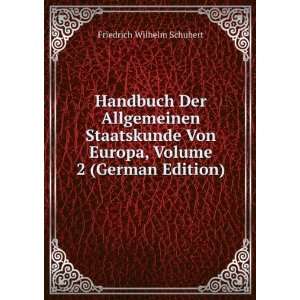   Von Europa, Volume 2 (German Edition) Friedrich Wilhelm Schubert