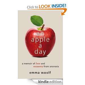   Love and Recovery from Anorexia Emma Woolf  Kindle Store