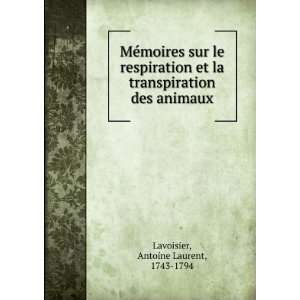   transpiration des animaux Antoine Laurent, 1743 1794 Lavoisier Books