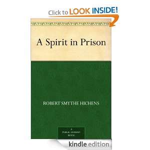Spirit in Prison Robert Smythe Hichens  Kindle Store