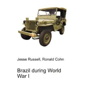 Brazil during World War I Ronald Cohn Jesse Russell  