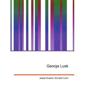 George Lusk: Ronald Cohn Jesse Russell:  Books