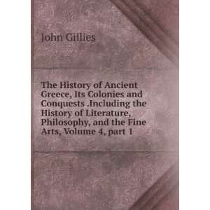   , and the Fine Arts, Volume 4,Â part 1 John Gillies Books