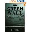 The Green Wall The Story Of A Brave Prison Guard’S Fight Against 