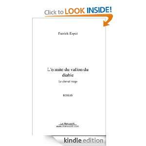 ermite du vallon du diable (French Edition) Patrick Espet  