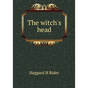  The witchs head: Haggard H Rider: Books