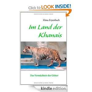 Im Land der Khanais: Das Vermächtnis der Götter (German Edition 