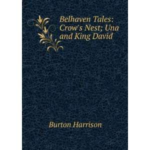  Belhaven Tales Crows Nest; Una and King David Burton 