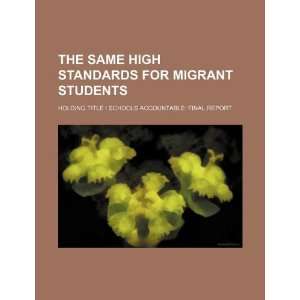  The same high standards for migrant students: holding 