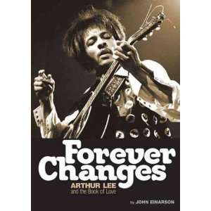 Changes Arthur Lee and the Book of Love[ FOREVER CHANGES ARTHUR LEE 