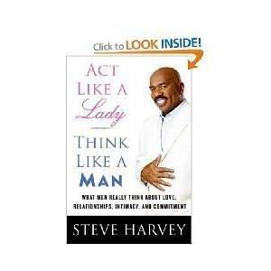  Harvey Act Like a Lady, ThinkLike aMan, What Men Really:  N/A : Books