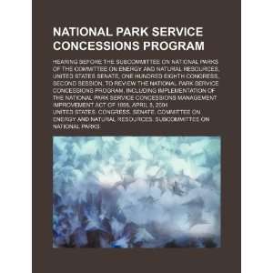  National Park Service concessions program hearing before 
