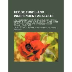  Hedge funds and independent analysts how independent are 