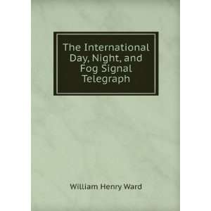   Night, and Fog Signal Telegraph William Henry Ward  Books