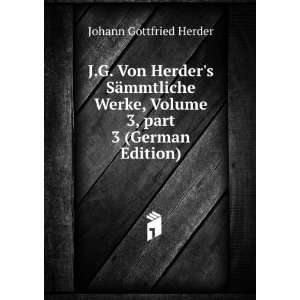    part 3 (German Edition) Johann Gottfried Herder  Books