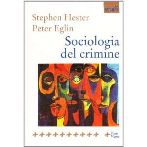   del crimine (9788881760855) Peter Eglin Stephen Hester Books