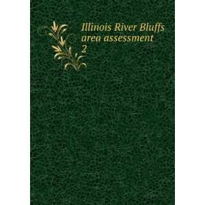  Illinois River Bluffs area assessment. 2 Illinois. Dept 