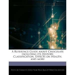   , Effects on Health, and more (9781276187732): Charlotte Adele: Books