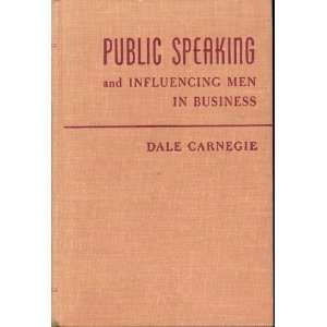   Public Speaking and Influencing Men in Business Dale Carnegie Books