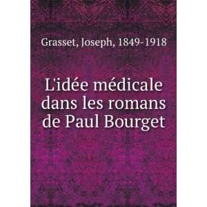  LidÃ©e mÃ©dicale dans les romans de Paul Bourget 